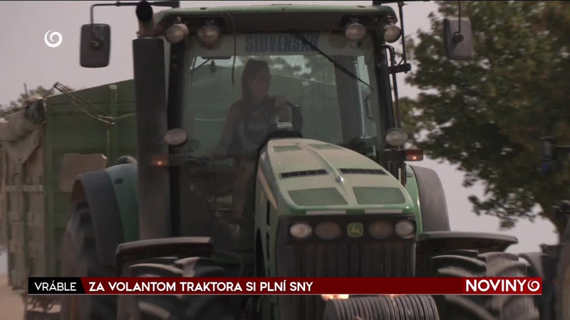 ZA VOLANTOM TRAKTORA SI PLNÍ SNY