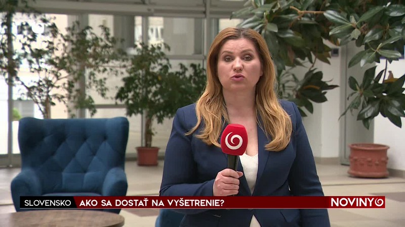 AKO SA DOSTAŤ NA VYŠETRENIE?