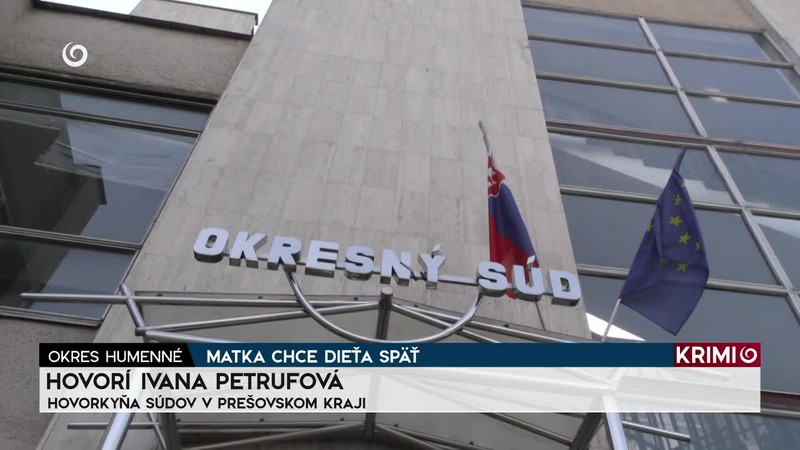 MATKA CHCE DIEŤA SPÄŤ