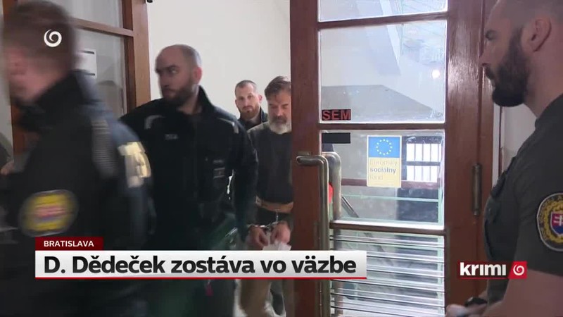 D. Dědeček zostáva vo väzbe