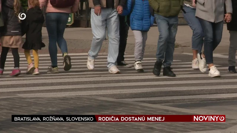 RODIČIA DOSTANÚ MENEJ