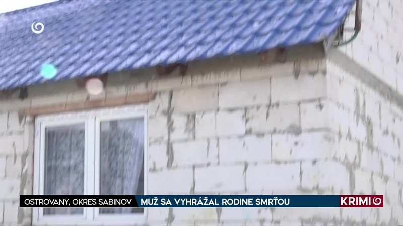 MUŽ SA VYHRÁŽAL RODINE SMRŤOU