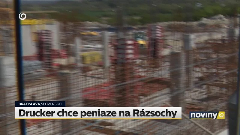 Drucker chce peniaze na Rázsochy