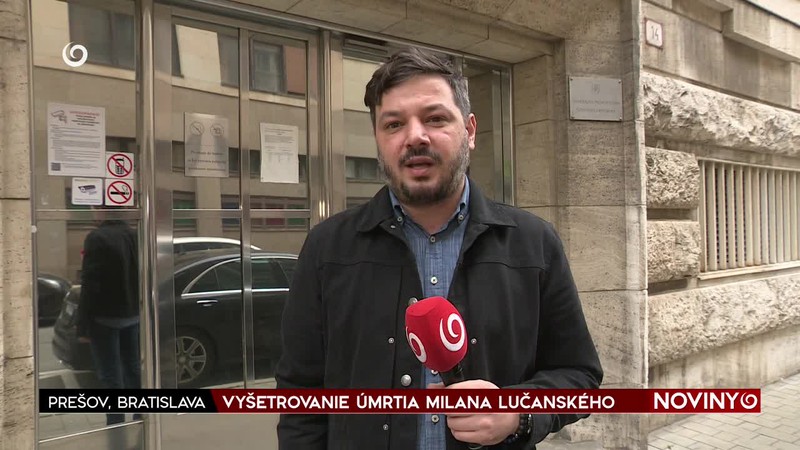VYŠETROVANIE ÚMRTIA MILANA LUČANSKÉHO