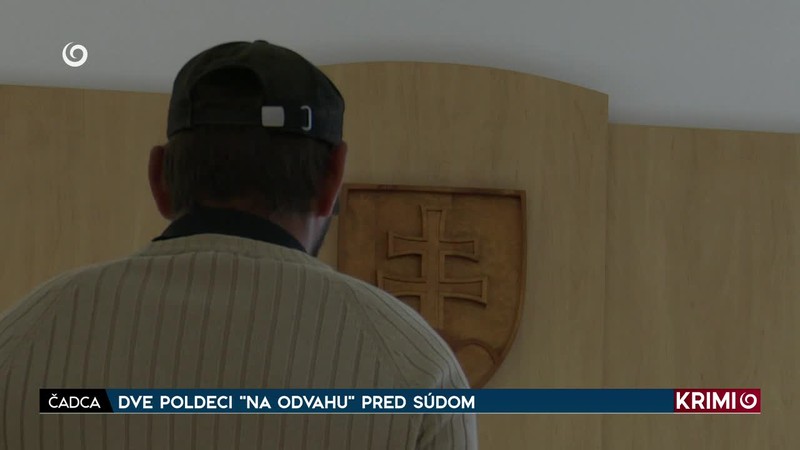 DVE POLDECI "NA ODVAHU" PRED SÚDOM