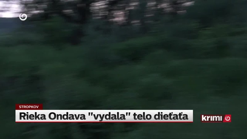 Rieka Ondava "vydala" telo dieťaťa