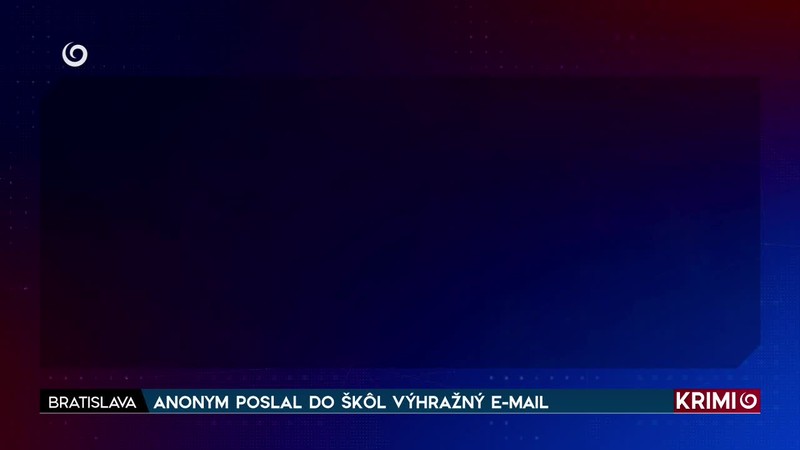 ANONYM POSLAL DO ŠKÔL VÝHRAŽNÝ E-MAIL