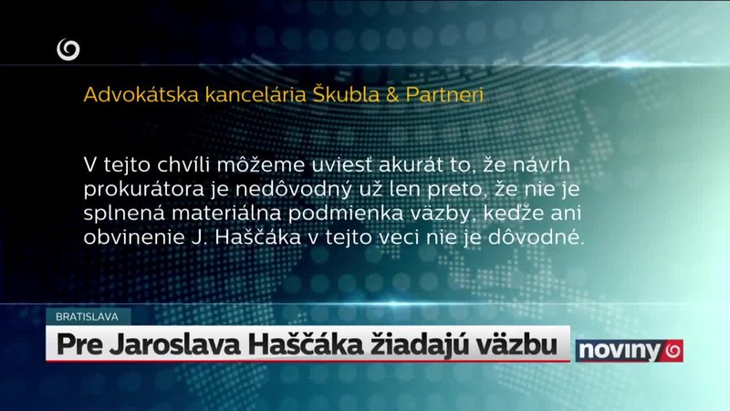 Pre Jaroslava Haščáka žiadajú väzbu