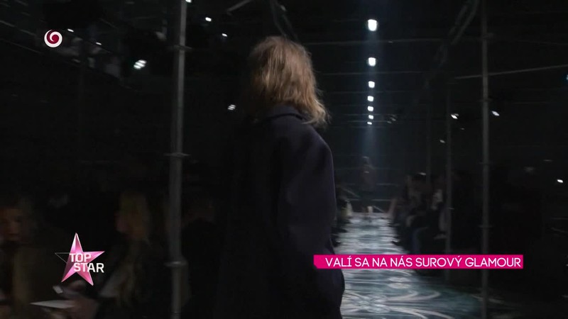 VALÍ SA NA NÁS SUROVÝ GLAMOUR