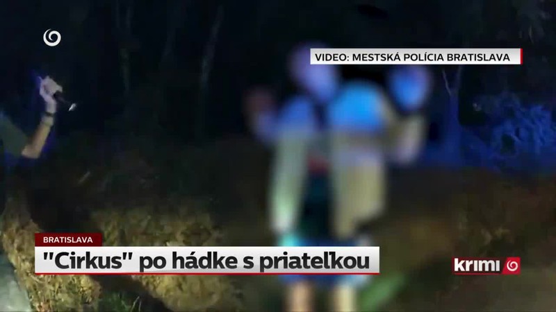 "Cirkus" po hádke s priateľkou