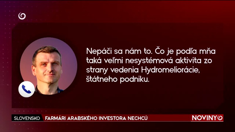 FARMÁRI ARABSKÉHO INVESTORA NECHCÚ