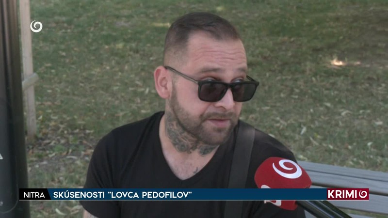 SKÚSENOSTI "LOVCA PEDOFILOV"