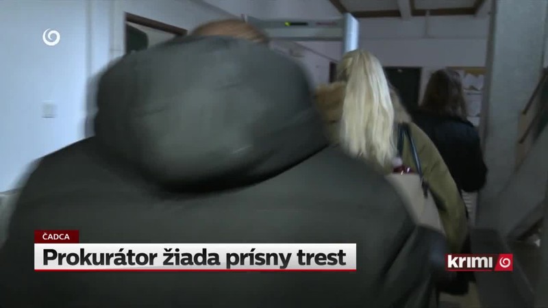 Prokurátor žiada prísny trest
