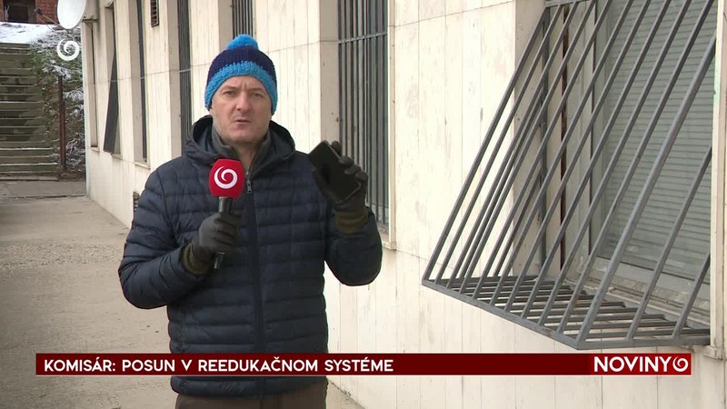 KOMISÁR: POSUN V REEDUKAČNOM SYSTÉME