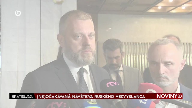 (NE)OČAKÁVANÁ NÁVŠTEVA RUSKÉHO VEĽVYSLANCA