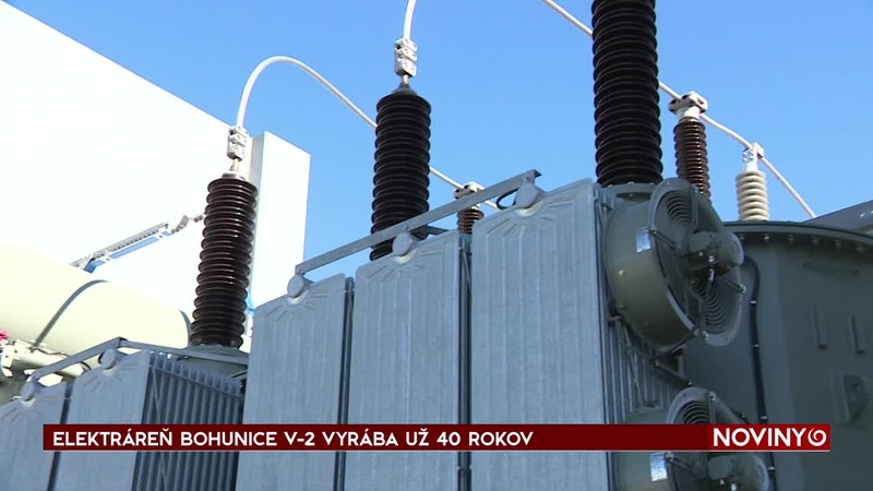 ELEKTRÁREŇ BOHUNICE V-2 VYRÁBA UŽ 40 ROKOV