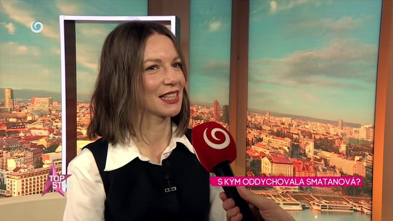 S kým oddychovala Smatanová?