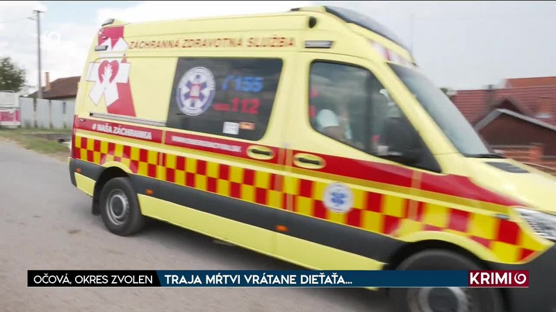 TRAJA MŔTVI VRÁTANE DIEŤAŤA...
