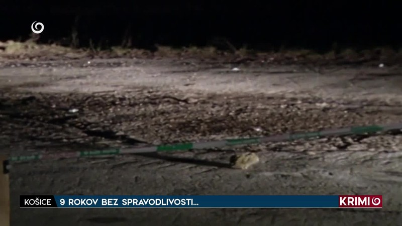 9 ROKOV BEZ SPRAVODLIVOSTI...