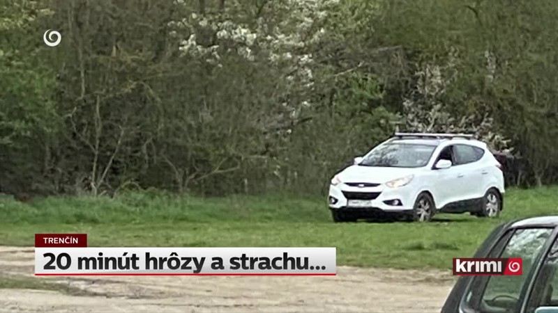 20 minút hrôzy a strachu...