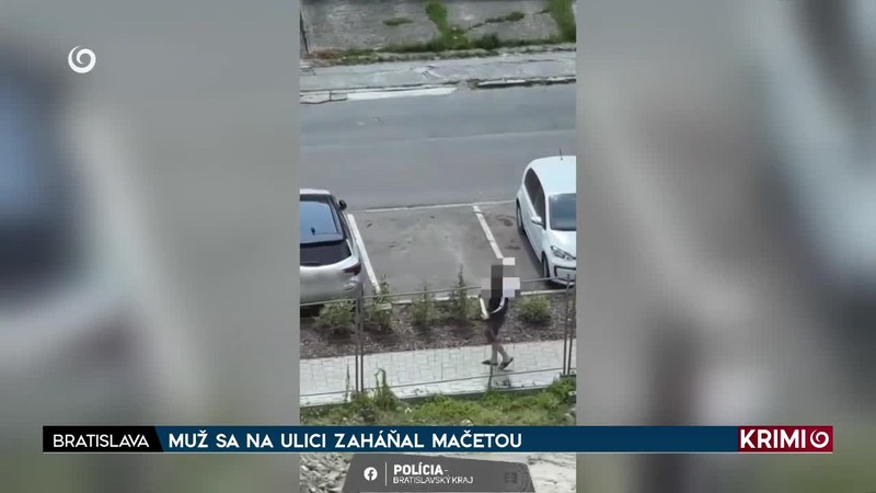 MUŽ SA NA ULICI ZAHÁŇAL MAČETOU