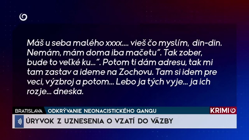 ODKRÝVANIE NEONACISTICKÉHO GANGU