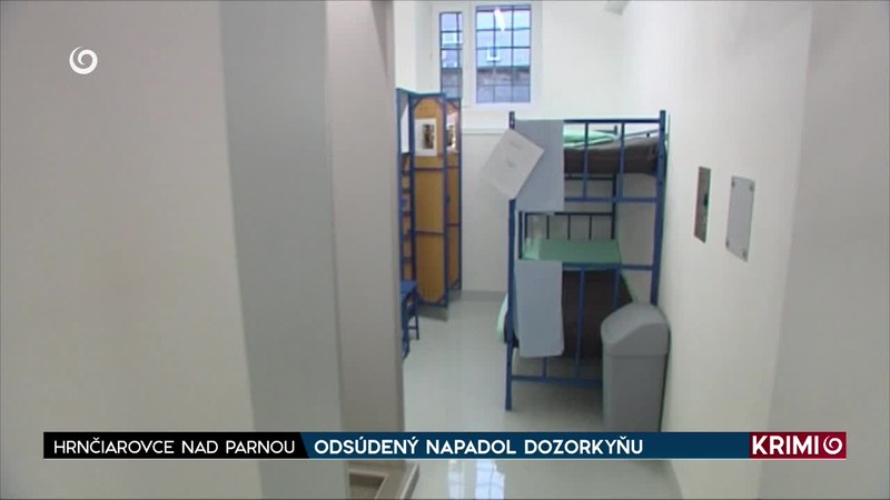 ODSÚDENÝ NAPADOL DOZORKYŇU