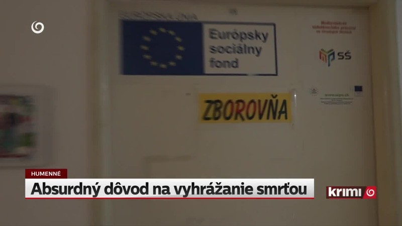 Absurdný dôvod na vyhrážanie smrťou