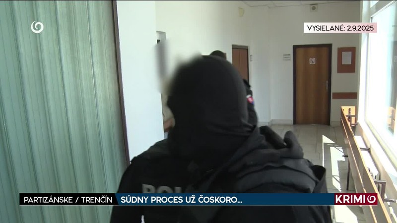 SÚDNY PROCES UŽ ČOSKORO...