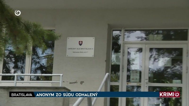 ANONYM ZO SÚDU ODHALENÝ
