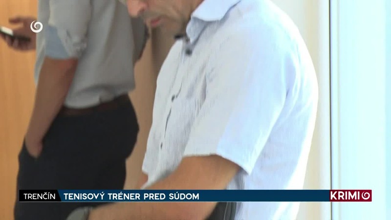 TENISOVÝ TRÉNER PRED SÚDOM