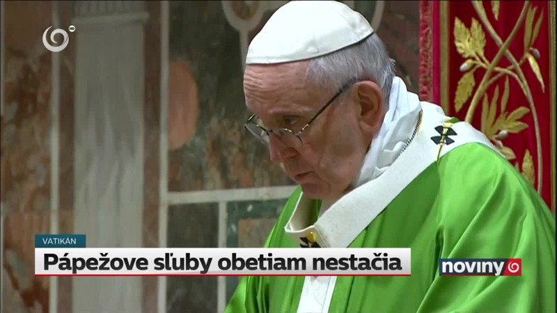 Pápežove sľuby obetiam nestačia