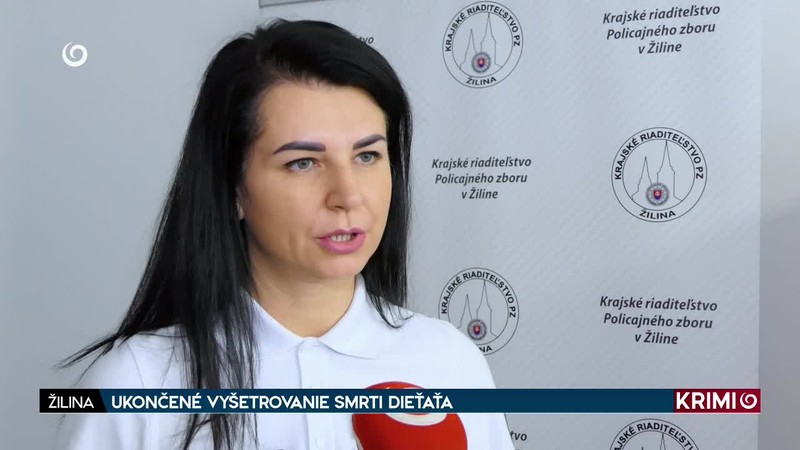 UKONČENÉ VYŠETROVANIE SMRTI DIEŤAŤA