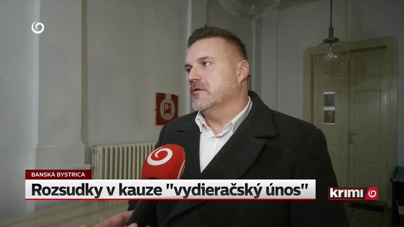 Rozsudky v kauze "vydieračský únos"