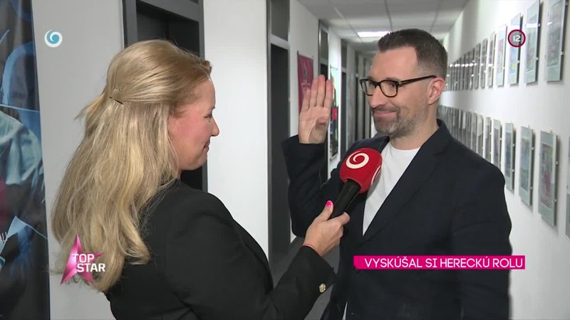 Vyskúšal si hereckú rolu