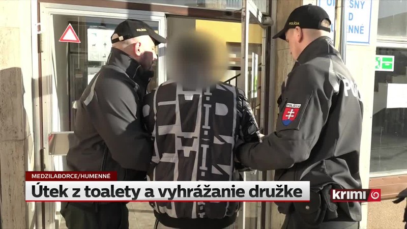 Útek z toalety a vyhrážanie družke