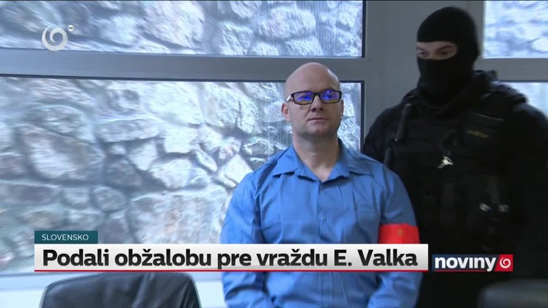 Podali obžalobu pre vraždu E. Valka