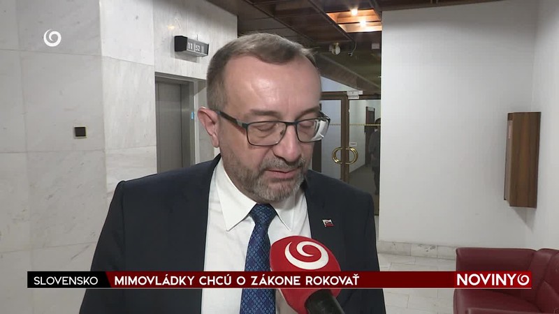 MIMOVLÁDKY CHCÚ O ZÁKONE ROKOVAŤ