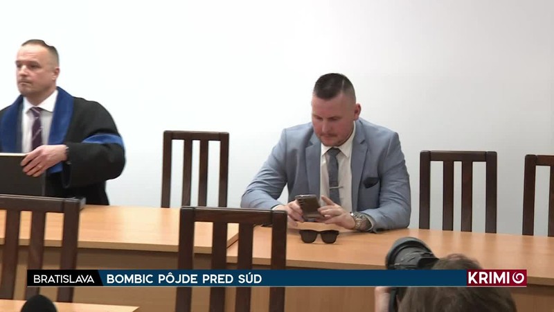 BOMBIC PÔJDE PRED SÚD
