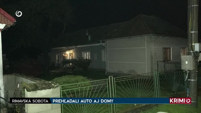 PREHĽADALI AUTO AJ DOMY