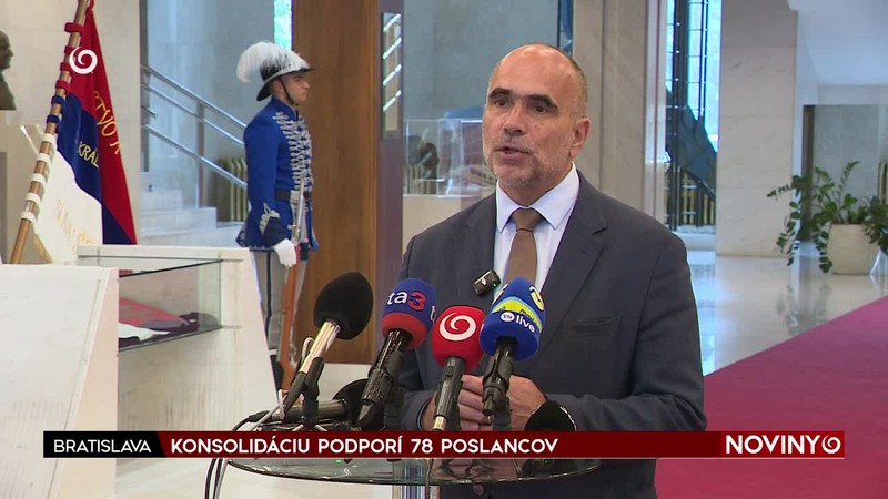KONSOLIDÁCIU PODPORÍ 78 POSLANCOV
