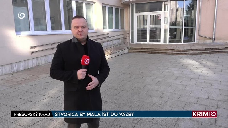 ŠTVORICA BY MALA ÍSŤ DO VÄZBY