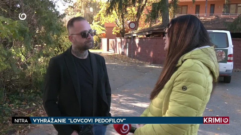 VYHRÁŽANIE "LOVCOVI PEDOFILOV"