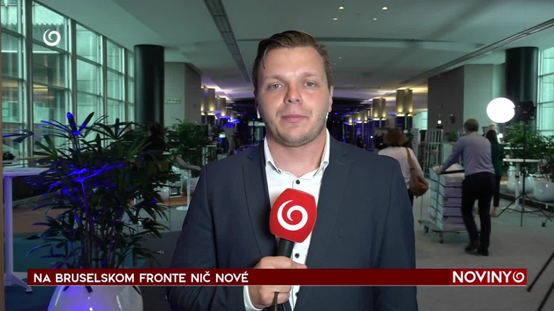 NA BRUSELSKOM FRONTE NIČ NOVÉ