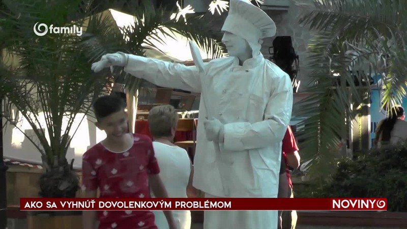 AKO SA VYHNÚŤ DOVOLENKOVÝM PROBLÉMOM
