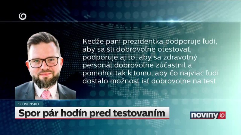 Spor pár hodín pred testovaním