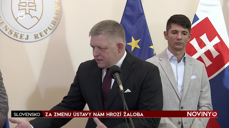 ZA ZMENU ÚSTAVY NÁM HROZÍ ŽALOBA