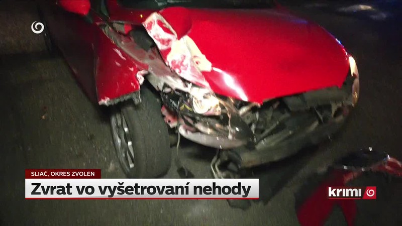 Zvrat vo vyšetrovaní nehody