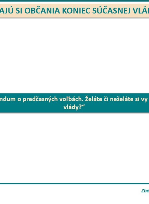 Prieskum AKO: Želajú si občania koniec súčasnej vlády? 1