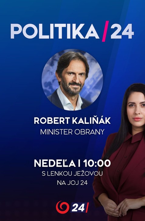 Pozvanie do relácie Politika 24 prijal minister obrany Robert Kaliňák